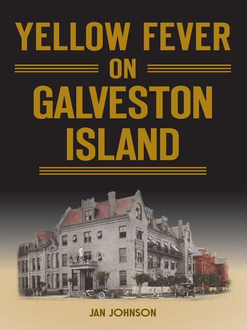 Title details for Yellow Fever on Galveston Island by Jan Johnson - Available
